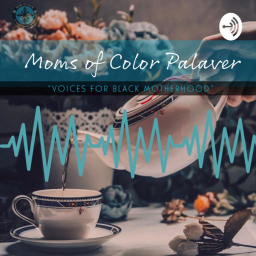 Cover art for podcast Moms of Color Palaver