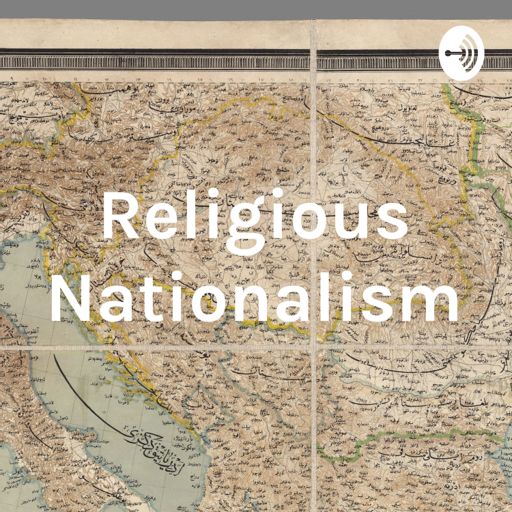 Cover art for podcast The Religious Nationalism Podcast