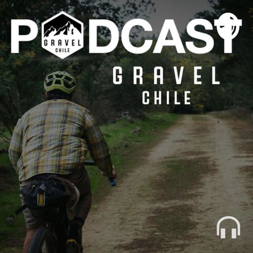 Cover art for podcast Gravel Chile Podcast