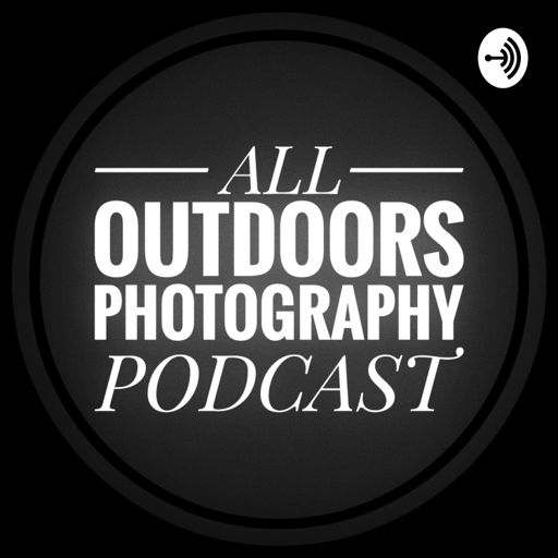 Cover art for podcast All Outdoors Photography Podcast