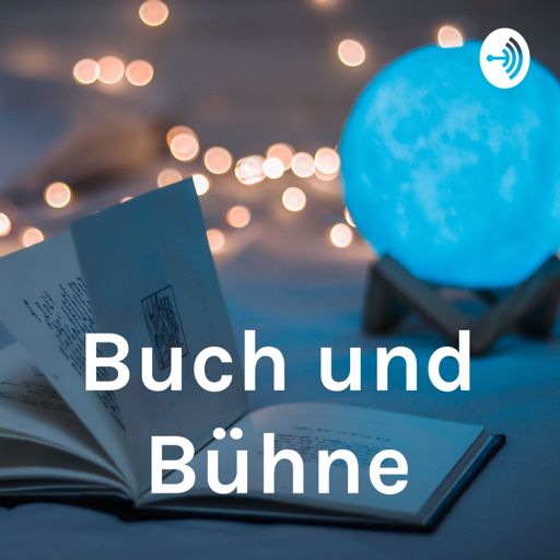 Cover art for podcast Buch und Bühne