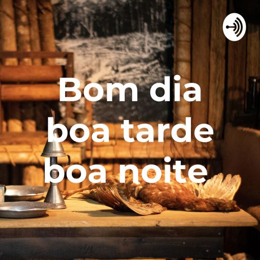 Bora que bora from Bom dia boa tarde boa noite on RadioPublic