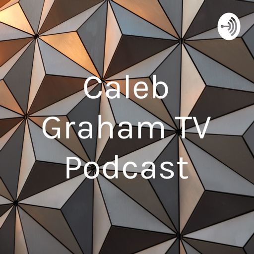 Cover art for podcast Caleb Graham TV Podcast