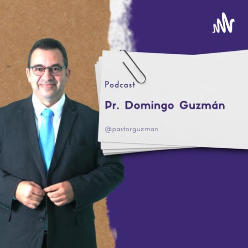 Cover art for podcast Pastor Domingo Guzmán 