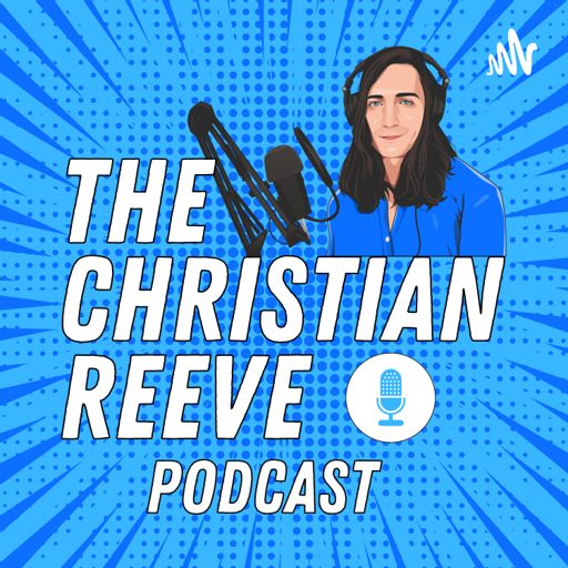 Cover art for podcast The Christian Reeve Podcast