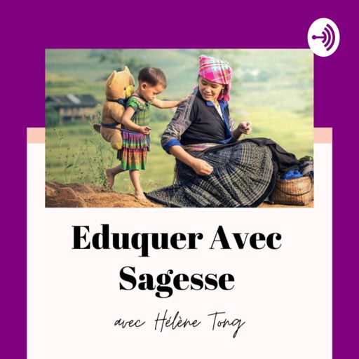 Cover art for podcast Eduquer avec Sagesse | Coaching Parental