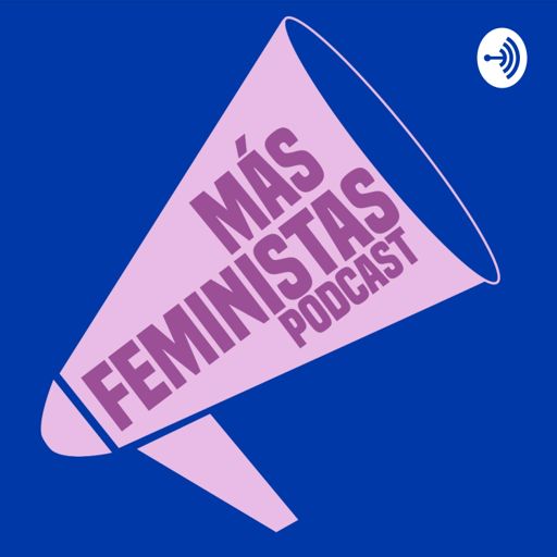 Cover art for podcast Más Feministas Podcast