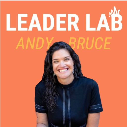 Cover art for podcast Leader Lab with Andy Bruce
