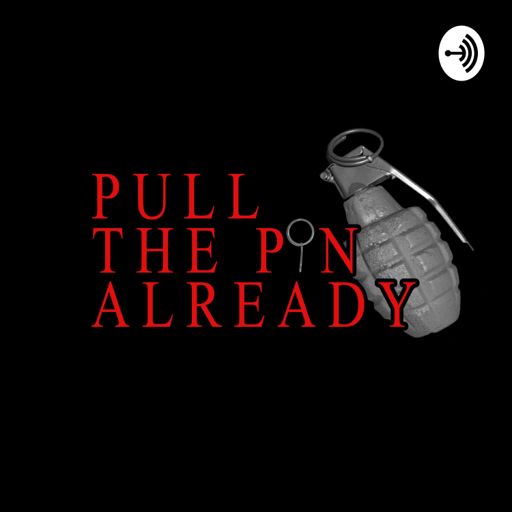 Cover art for podcast Pull The Pin Already