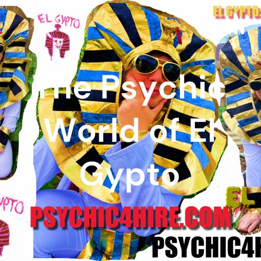 Cover art for podcast The Psychic World of El Gypto