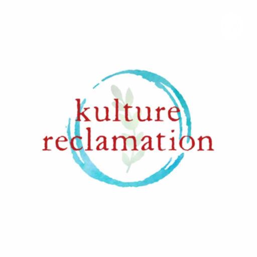 Cover art for podcast Kulture Reclamation