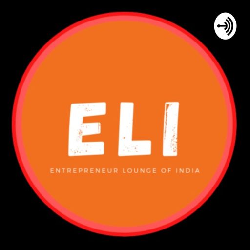 Cover art for podcast Entrepreneur Lounge of India (ELI)