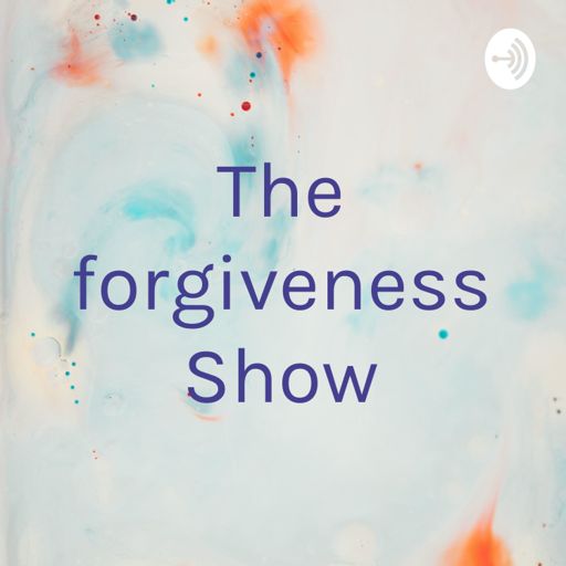 Cover art for podcast The Forgiveness Show