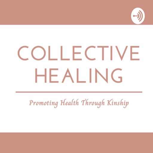 Cover art for podcast All Things Collective Healing 