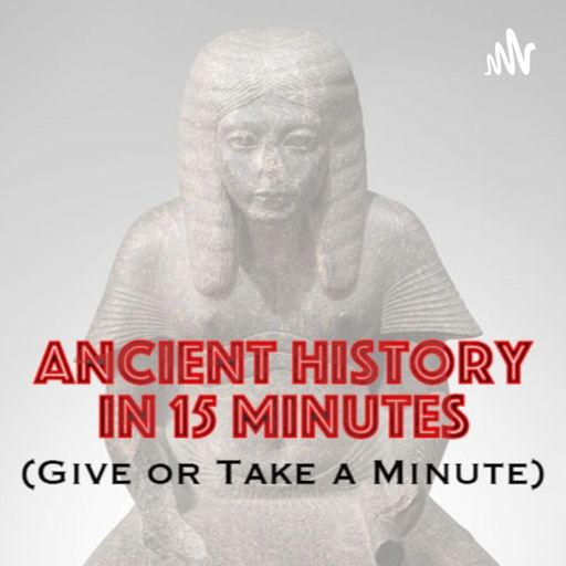 Cover art for podcast Ancient History in 15 Minutes (Give or Take a Minute) with Kenaz Filan