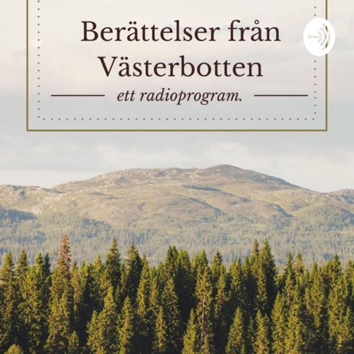 Cover art for podcast Berättelser från Västerbotten