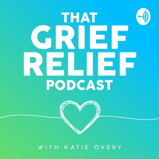Cover art for podcast That Grief Relief Podcast
