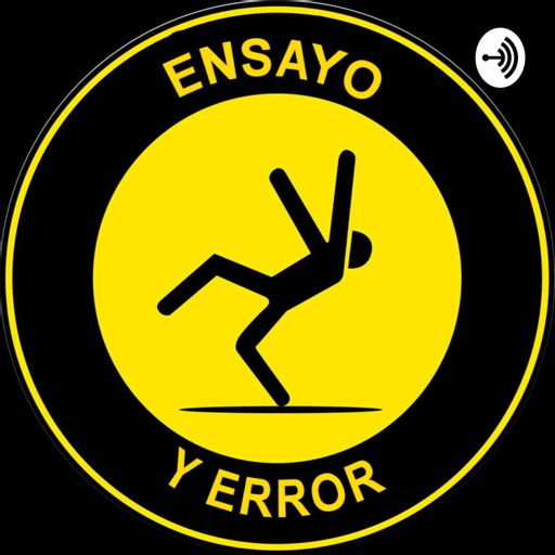 Cover art for podcast Ensayo y Error