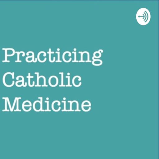 Cover art for podcast Practicing Catholic Medicine