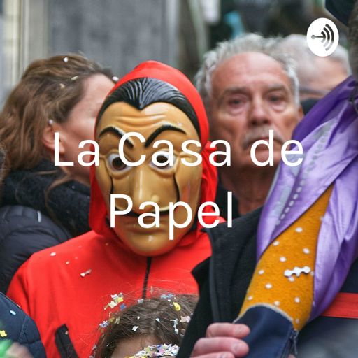 Cover art for podcast La Casa de Papel 
