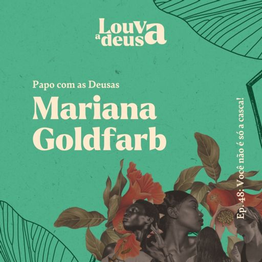 Solteira, Mariana Goldfarb abre o jogo sobre se apaixonar fácil