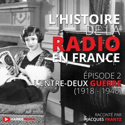 Histoire De La Radio En France On Radiopublic