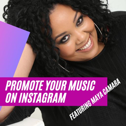 20. How Musicians Can Promote Their Music On Instagram with Mayah Camara from The Music Marketing Academy on RadioPublic
