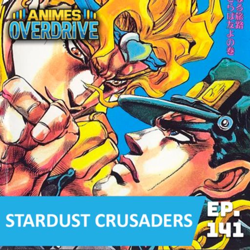 Episódio #52 - Jojo Bizarre Adventure Stardust Crusaders