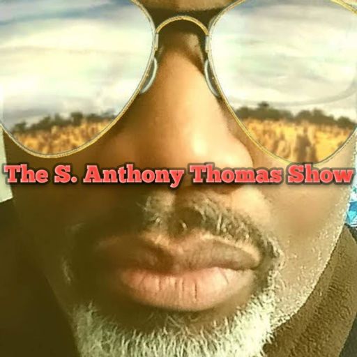 Cover art for podcast The S. Anthony Thomas Show