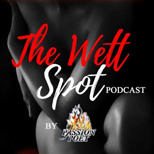 Cover art for podcast The Wett Spot By PassionPoet