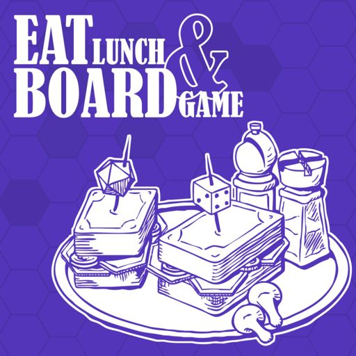 Cover art for podcast Eat Lunch and Board Game
