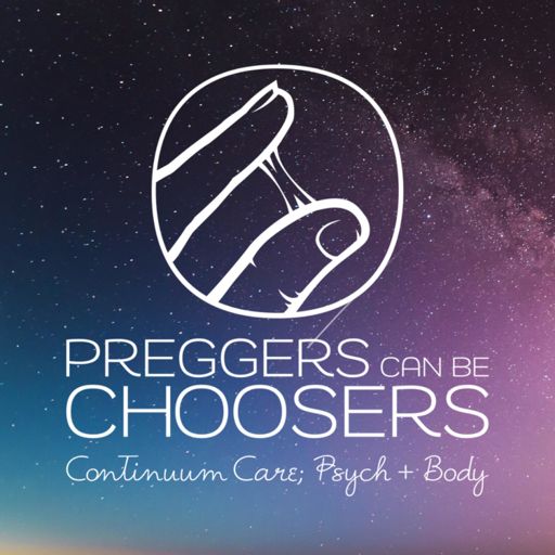 Cover art for podcast Preggers Can Be Choosers