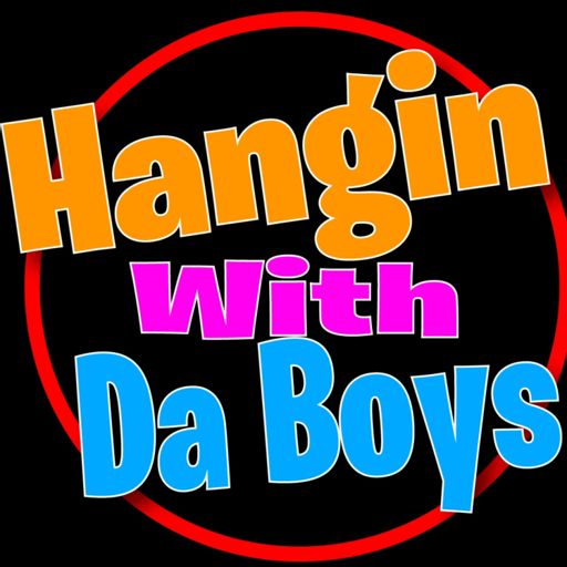 Cover art for podcast Hangin with Da Boys 