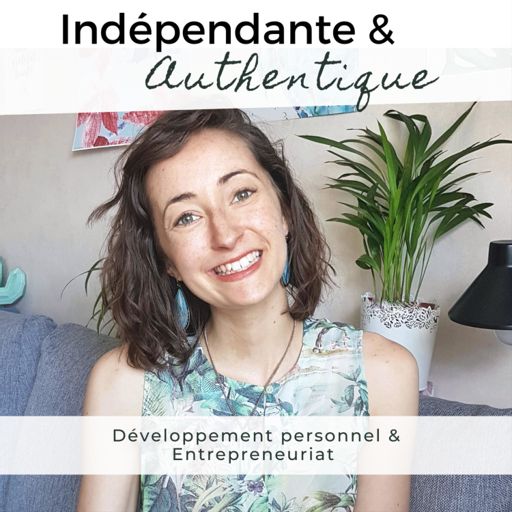 Cover art for podcast Indépendante et Authentique