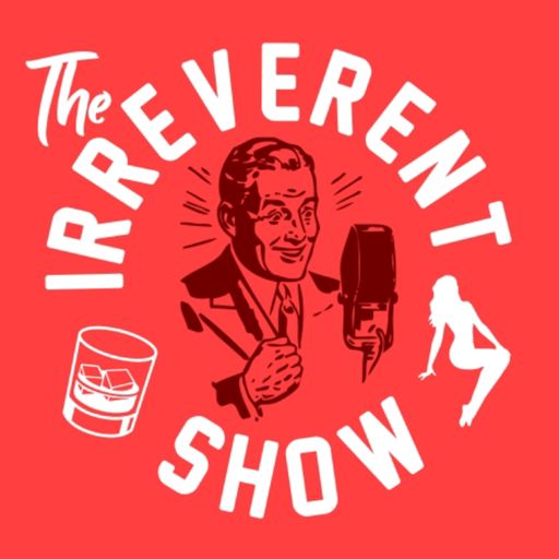 Cover art for podcast The Irreverent Show
