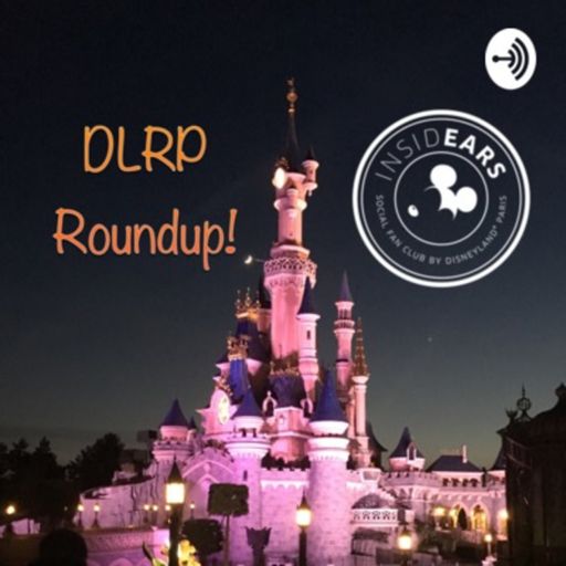 Cover art for podcast DLRP Roundup! - Disneyland Paris analysis, advice and news