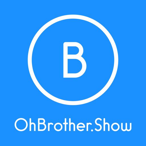 Cover art for podcast Oh Brother Show