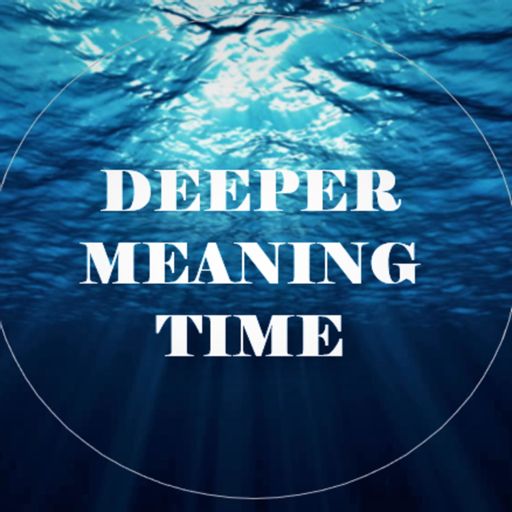 Cover art for podcast Deeper Meaning Time - A Mindful Motivational Podcast