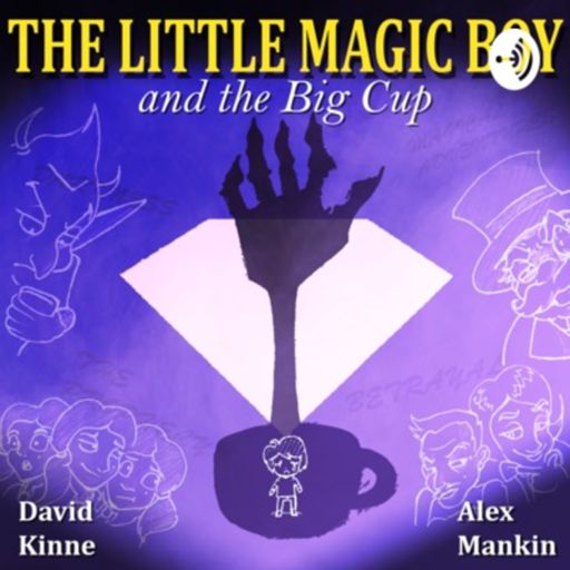 Cover art for podcast The Little Magic Boy and the Big Cup