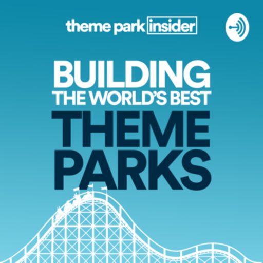 Building The World's Best Theme Parks on RadioPublic