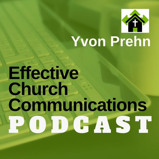 Cover art for podcast Effective Church Communications Podcast by Yvon Prehn