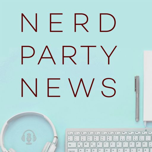 Cover art for podcast Nerd Party News