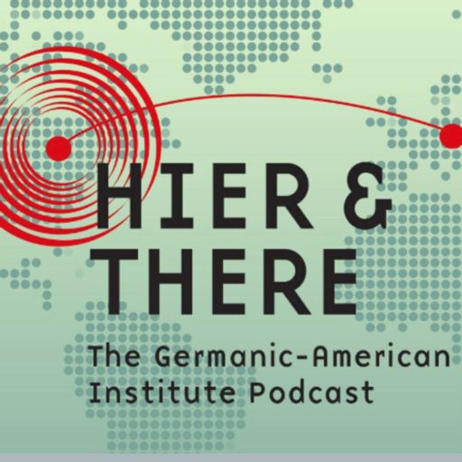 Cover art for podcast Hier & There. The podcast of the Germanic-American Institute (GAI Podcast)