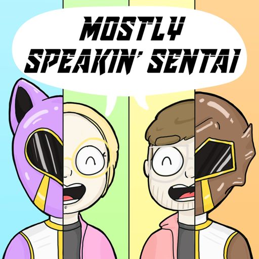Cover art for podcast Mostly Speakin' Sentai