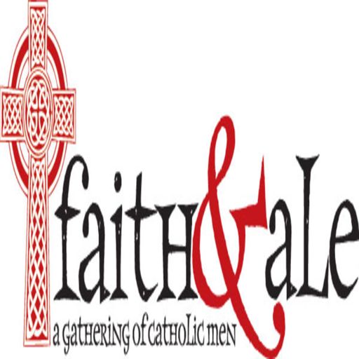 Cover art for podcast Faith & Ale Podcast: Conversations for Catholic Men