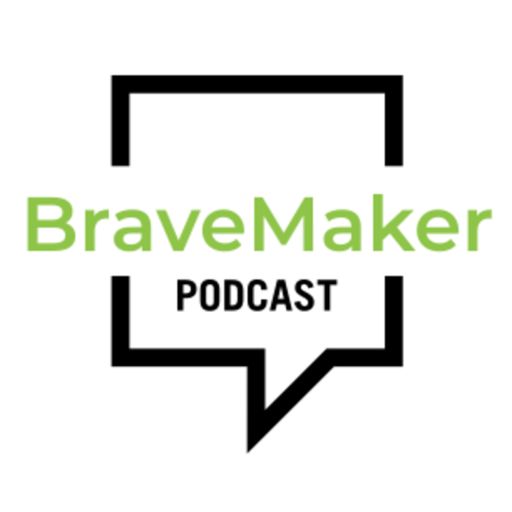 Cover art for podcast The BraveMaker Podcast