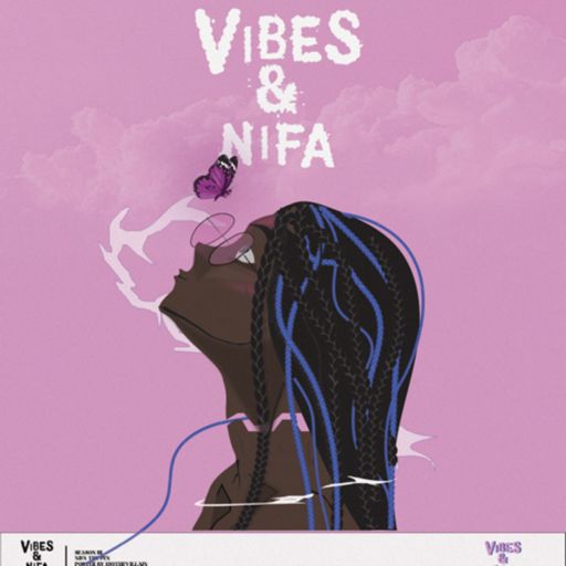Cover art for podcast Vibes & Nifa