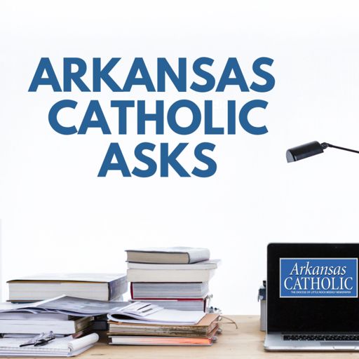 Cover art for podcast Arkansas Catholic Asks