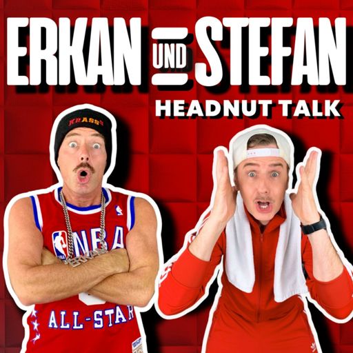 Cover art for podcast Erkan & Stefan - Headnut Talk