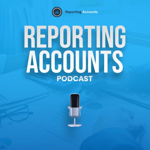 Cover art for podcast Reporting Accounts - news and updates